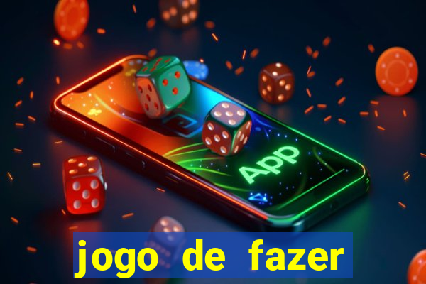 jogo de fazer dinheiro falso